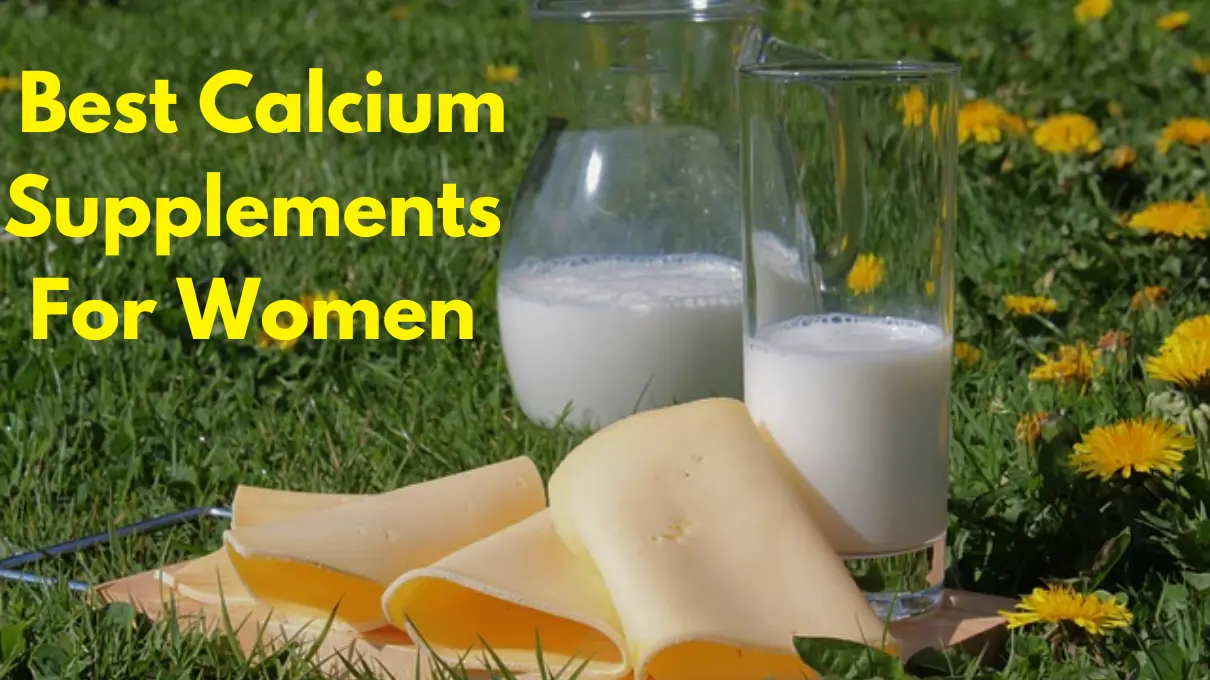 Best Calcium Supplements For Women {Updated}
